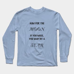 Aim For The Moon Long Sleeve T-Shirt